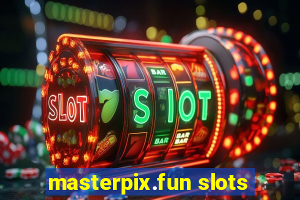 masterpix.fun slots